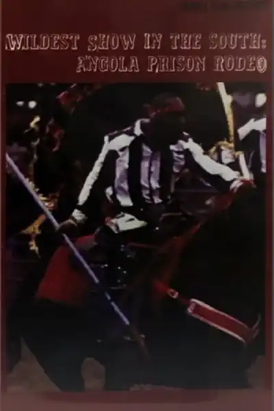 Poster for The Wildest Show in the South: The Angola Prison Rodeo