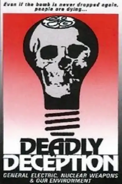 Poster for Deadly Deception: General Electric, Nuclear Weapons and Our Environment
