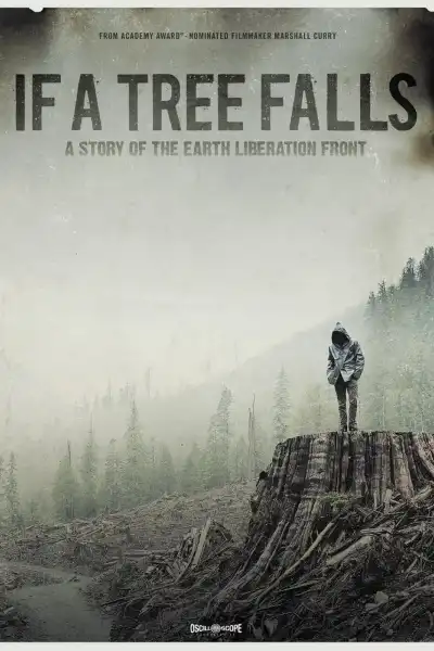 Poster for If a Tree Falls: A Story of the Earth Liberation Front