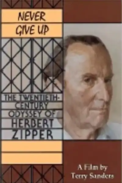 Poster for Never Give Up: The 20th Century Odyssey of Herbert Zipper