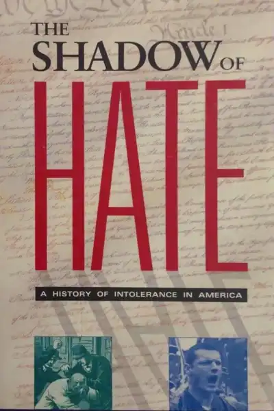Poster for The Shadow of Hate: A History of Intolerance in America